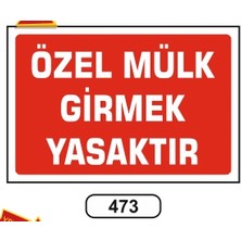 Gündoğdu Plastik Uyarı Ikaz Levhası 25x35cm 473 Numaralı Mülk Girmek Yasaktır