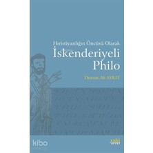 Eski Yeni Yayınları Hıristiyanlığın Öncüsü Olarak Iskenderiyeli Philo