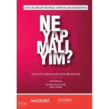 Uçurtma Yayınları Çocuk - Ergen Ruhsal Sorunları Hakkında Ne Yapmalıyım?