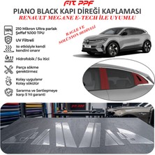 Fit PPF Megane E-Tech Hazır Kesim Piano Black Kapı Yan Direk Kaplamaları 210 Mikron Ppf Tpu Şeffaf Boya Koruma Filmi
