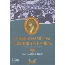 Gökkubbe Yayınları Iı. Abdulhamit'ten Cumhuriyete Miras