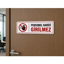 Sürpriz Hediyeli Pano Dekota Kapı Isimlikleri Personel Harici Girilmez 7X25 Cm.