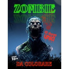 Zombıe: Gençler ve Yetişkinler Için A4 Boyama Kitabı, 40 Çizim (Italyanca Baskı)