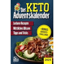 Der Keto Adventskalender: Tarifler, Bilgiler, Ipuçları ve Advent-Challenge