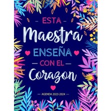 Agenda Maestra 2023 2024: Regalo Personalizado De Fin De Año Para Agradecer A Maestras Y Profesores; Cuaderno Del ... 2 Páginas; Flor; Regalo Profesora Infantil