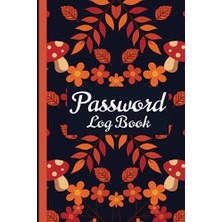 Password Keeper Book: Small Password Journal With Alphabetical A-Z Tabs; Keep Track Of Web Address, Username, Email, Security Question, Answer And Notes (105 Pages 6"x9" Inches)