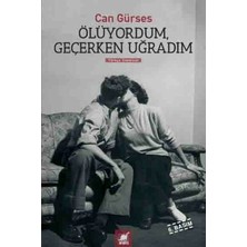 Ayrıntı Yayınları Ölüyordum, Geçerken Uğradım Can Gürses