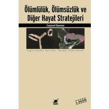 Ayrıntı Yayınları Ölümlülük Ölümsüzlük ve Diğer Hayat Stratejileri Zygmunt Bauman