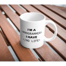 Store Programmer Baskılı Kupa Bardak I Have No Life Komik Yazılı Hediyelik Çay Kahve Kupası Coffee Mug