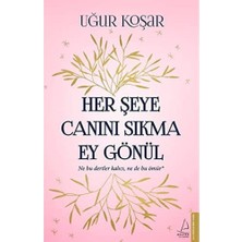 Her Şeye Canını Sıkma Ey Gönül: Ne Bu Dertler Kalıcı, Ne De Bu Ömür*