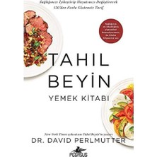 Pegasus Yayınları Tahıl Beyin - Yemek Kitabı: Sağlığınızı Iyileştirip Hayatınızı Değiştirecek 150'DEN Fazla Glutensiz