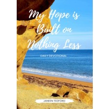 Adanmışlık Günlüğü: My Hope Is Built On Nothing Less