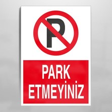 20X30 cm Park Yapmayınız Uyarı Levhası