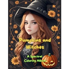 Pumpkins And Witches | Colorful Autumn Adventure | 66 Big Pages | 8.5X11 Inches | A Magical World: A Spectral Coloring Album