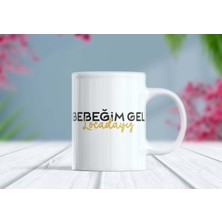 Berilden Store Bebeğim Gel Locadayız Etiket Kupa Bardak
