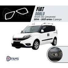 Fams Otomotiv Fiat Doblo Facelift Krom Sis Çerçevesi 2014-2021 Arası 2 Prç. P. Çelik
