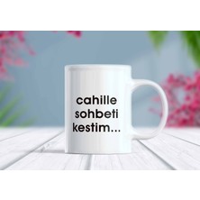 Berilden Store Cahille Sohbeti Kestim Komik Yazılı Kupa Bardak