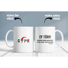 Berilden Store Göktürkçe Türk - Ey Türk Bilgi Bilmez Kişinin Ardına Düşme Yazılı Bilge Kağan Türk Tarihi Milliyetçi Kupa Bardak