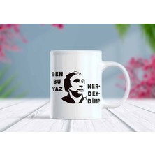 Berilden Store Ben Bu Yaz Nerdeydim Komik Yazılı Kupa Bardak