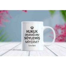 Berilden Store Hukuk Okuduğumu Söylemiş Miydim Isim Yazılı Kişiselleştirilebilir Kupa Bardak