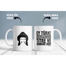 Berilden Store Bilge Kağan - Ey Türk Titre ve Kendine Dön Yazılı Türk Tarihi Kupa Bardak