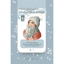 Anneler Için Etkileşimli Advent Takvimi, 24 Günlük Farkındalık ve Yaratıcılık Etkinlikleri