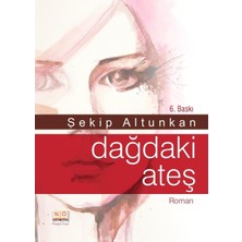 Neşeye Övgü Dağdaki Ateş