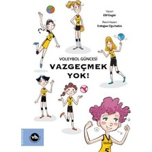 Vakıfbank Kültür Yayınları Voleybol Güncesi Vazgeçmek Yok!
