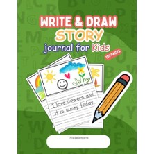 Kindergarten Write And Draw Journal: Handwriting Practice Paper For Kids With Picture Box: 120 Pages With Wide And Middle Dotted Lines