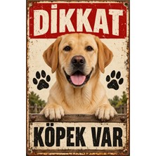 Lucena Labrador Retriever Dikkat Köpek Var Metal Tabela Retro Dekoratif Uyarı Levhası 15X20 cm