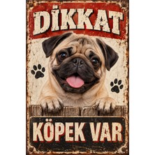 Lucena Pug Mops Dikkat Köpek Var Retro Metal Tabela Dekoratif Uyarı Levhası 15X20 cm