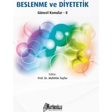 Hatiboğlu Yayıncılık Beslenme ve Diyetetik - Güncel Konular 8