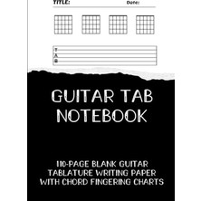 Gitar Tablatür ve Akor Defteri, Boş Tablatür ve Akor Kutuları, 6 Satır Tab, A5 Format, 110 Premium Sayfa