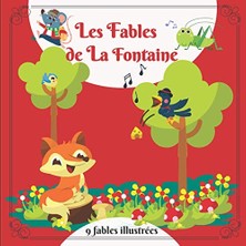 Les Fables De La Fontaine, 9 Fables Illustrées: Fables Illustrées Pour Les Enfants. Histoire Du Soir Pour Enfants. Cadeau Idéal Pour Éveillé Les Enfants Aux Grands Classiques. (French Edition)