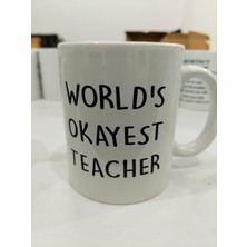 Aydogan's World's Okayest Teacher Kupa - Komik Öğretmen Seramik Bardak Öğretmenler Günü Hediyesi 325ML
