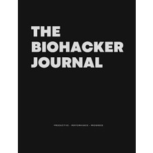Biohacker Günlüğü: Alışkanlık, Disiplin ve Başarılı Yaşam Için Bullet Journal; Üretkenlik, Fitness ve Sağlık Takibi