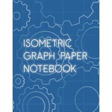 Izometrik Grafik Kâğıdı Defteri: Hassas Çizim ve Tasarım Için Kareli Defter