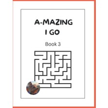 A-Mazing I Go - 200 Mazes - 8.5" x 11"
