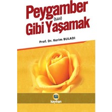 Kayıhan Yayınları Peygamber (S.a.v.) Gibi Yaşamak