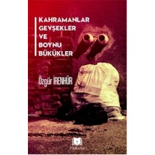 Parana Yayınları Kahramanlar Gevşekler ve Boynu Bükükler