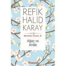 İnkılap Kitabevi Memleket Yazıları 08 - Ağaç ve Ahlak