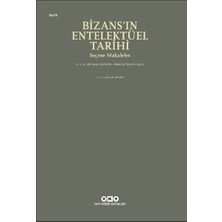 Yapı Kredi Yayınları Bizans’ın Entelektüel Tarihi - Seçme Makaleler