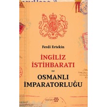 Yeditepe Yayınevi Ingiliz Istihbaratı ve Osmanlı Imparatorluğu