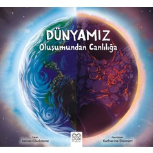 1001 Çiçek Kitaplar Dünyamız - Oluşumundan Canlılığa