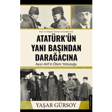 Defne Store Atatürk’ün Yanı Başından Darağacına: Ayıcı Arif’in Ölüm Yolculuğu