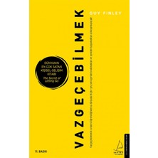 aklow akyoleticaret Vazgeçebilmek: Vazgeçebilmenin Sırlarını Öğrendiğinde Bu Dünyada Hiçbir Şey Seni Geride Bırakmaktan ve Yeniden Başlamaktan Alıkoyamayacak!