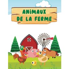 aklow akyoleticaret Livre De Coloriage Enfant; Animaux De La Ferme, Dès 3 Ans, Cahier Coloriage Pour Enfants De 3 Ans, Animaux Rigolos À Colorier (French Edition)