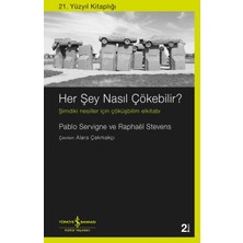 aklow akyoleticaret Her Şey Nasıl Çökebilir? Şimdiki Nesiller Için Çöküşbilim Elkitabı