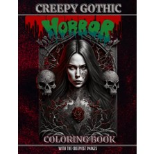 aklow akyoleticaret Creepy Gothic Horror Coloring BOOK.100 Complete Pages With The Scariest Images And Illustrations. Suitable For Adults And This Gives Thrill