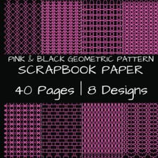 aklow akyoleticaret Pink And Black Geometric Pattern Scrapbook Paper: Variety Of Pink Shapes In Cool Patterns | 40 Pages | 8 Designs | 5 Pages Of Each Design | ... By 8.5 Inches (Colorful Scrapbook Paper)